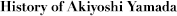 History of Akiyoshi Yamada